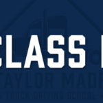 There's a picture with white letters on a dark blue background that say "CLASS B" in bold. You can also see a faint drawing of a truck and the words "TAYLOR MADE TRUCK DRIVING SCHOOL" below it. - Taylor Made Truck Driving School